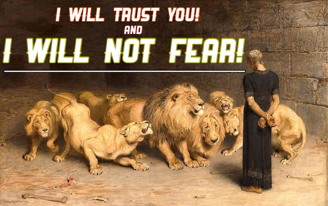 I Will Trust You! And I Will Not Fear!