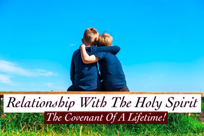 Relationship With The Holy Spirit