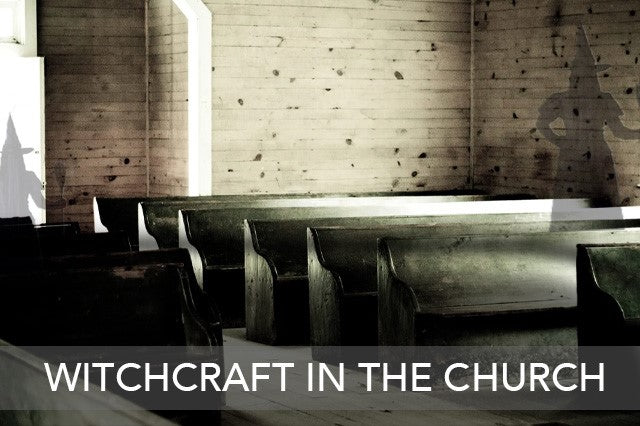 Spiritual Witchcraft In The Church Pt. 2