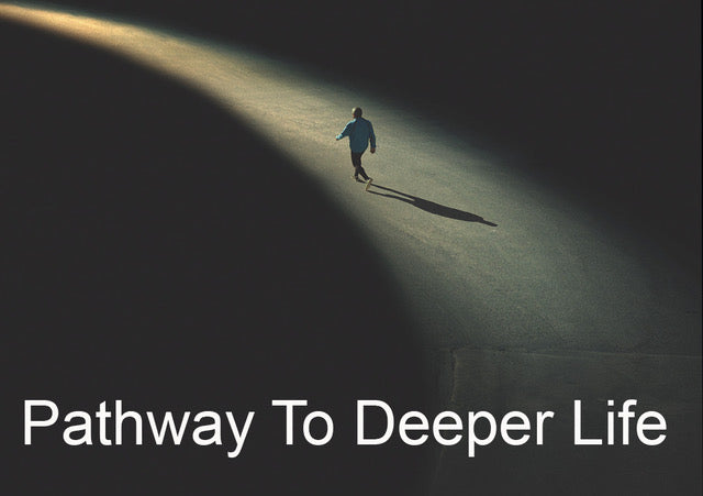 Pathway To Deeper Life