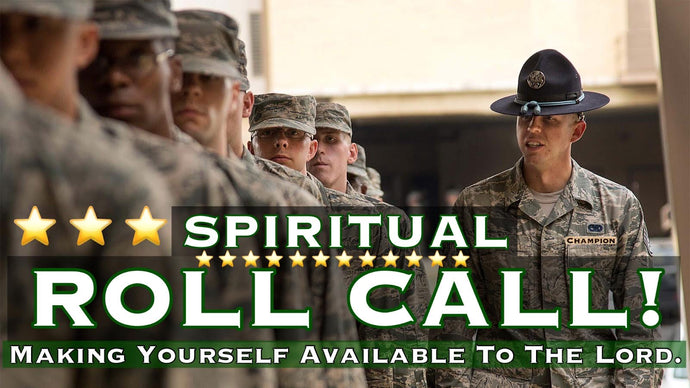 Spiritual Role Call Making Yourself Available To The Lord