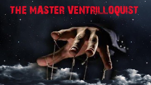 The Master Ventriloquist